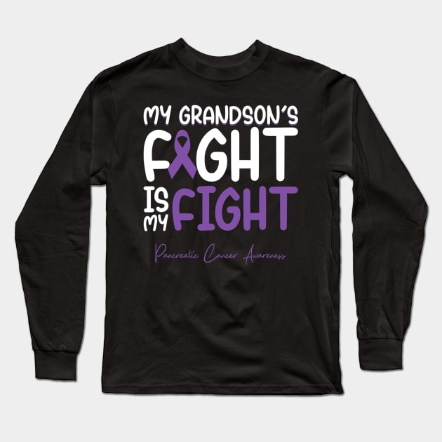 My Grandsons Fight Is My Fight Pancreatic Cancer Awareness Long Sleeve T-Shirt by ShariLambert